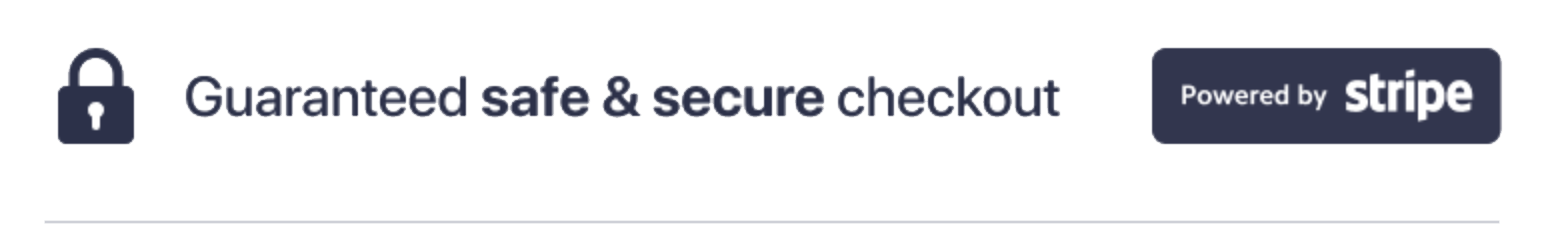 Stripe, guaranteed safe and secure checkout